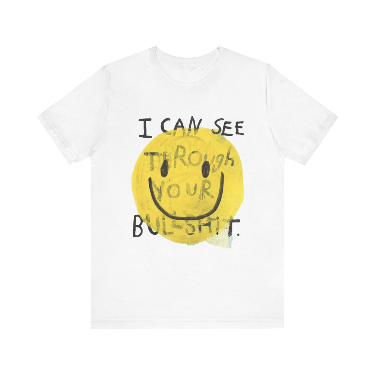Smiley Face Truth Tee, Funny Graphic T-Shirt, Unisex Casual Wear, Perfect Gift for Friends, Comfortable Everyday Tee