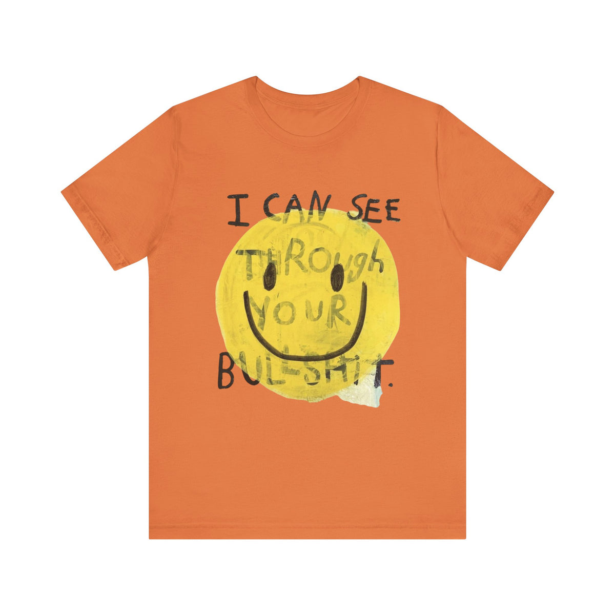Smiley Face Truth Tee, Funny Graphic T-Shirt, Unisex Casual Wear, Perfect Gift for Friends, Comfortable Everyday Tee