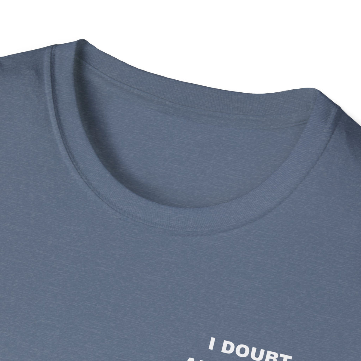 I Doubt Alcohol is the Answer, But Damn Its Worth a Shot Softstyle T-Shirt Caption Sarcasm Rave Festivals Quotes Designer Tee