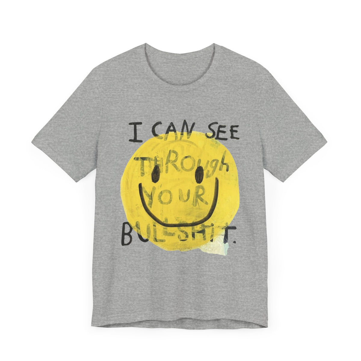 Smiley Face Truth Tee, Funny Graphic T-Shirt, Unisex Casual Wear, Perfect Gift for Friends, Comfortable Everyday Tee